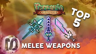 Terraria 14 Journeys End  Top 5 Best Melee Weapons [upl. by Eicnarf]