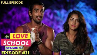 MTV Love School  S03  Full Episode 21  The final showdown [upl. by Atilef]