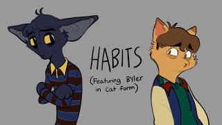 Habits  Animation meme  Ft Byler [upl. by Otrebireh]