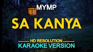 SA KANYA  MYMP KARAOKE Version [upl. by Ilecara]