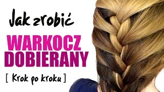 Jak zrobić warkocz dobierany  French Braid  Co Ty Pleciesz [upl. by Abbate]