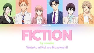 sumika FICTION wotaku ni koi wa muzukashiiヲタクに恋は難しい OP LYRICS japromeng [upl. by Lertnek]