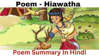 HIAWATHA POEM CLASS 4 NCERT MARIGOLD COMPLETE SUMMARY IN HINDI WITH NEW WORDS EXPLAINED [upl. by Tewfik]