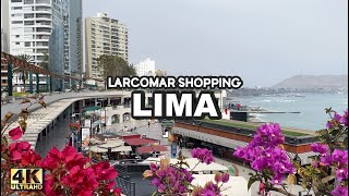 🇵🇪 LARCOMAR SHOPPING MIRAFLORES Seaside Outdoor Mall Lima Peru  4k WALKTHROUGH SERIES [upl. by Carolyne]