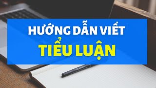 HƯỚNG DẪN VIẾT TIỂU LUẬN  TRÌNH BÀY BÀI TIỂU LUẬN KHOA HỌC  GLORY EDUCATION [upl. by Jemimah]