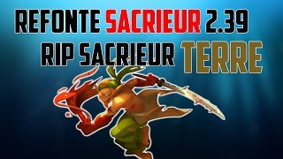 DOFUS  REFONTE SACRIEUR 239 EN DÉTAIL  RIP SACRIEUR TERRE [upl. by Gona]