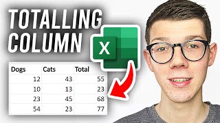 How To Make A Total Column In Excel  Full Guide [upl. by Enelehs195]