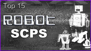 Top 15  Robot SCPS [upl. by Aimee]