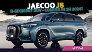 Previewed Jaecoo J8 DSegment SUV  Coming in 2H 2024 [upl. by Sirkin]