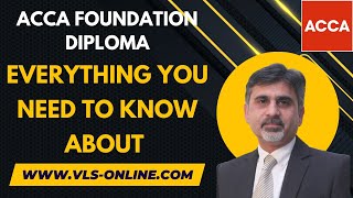 ACCA Foundation Diploma  All You Need to Know [upl. by Leila725]