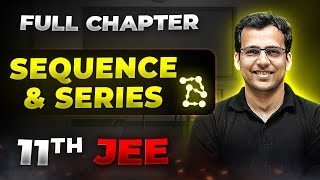 Sequence amp Series FULL CHAPTER  Class 11th Maths  Arjuna JEE [upl. by Vick]