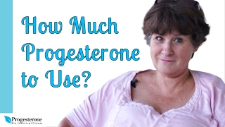 How Much Progesterone to Usefull Interview [upl. by Wayne311]