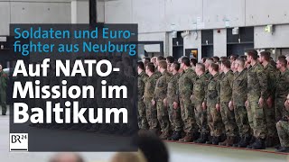 NatoMission Soldaten und Eurofighter aus Neuburg verabschiedet  Abendschau  BR24 [upl. by Wager]