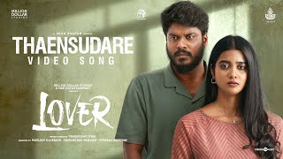 Thaensudare Video Song  HDR  Lover  Manikandan  Sri Gouri Priya  Sean Roldan  Prabhuram Vyas [upl. by Odnavres]