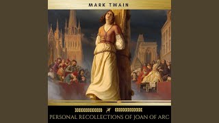 Chapter 1  Personal Recollections of Joan of Arc [upl. by Stark]