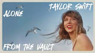 Taylor Swift  Alone Taylors Version From The Vault Official Concept Song [upl. by Shieh421]