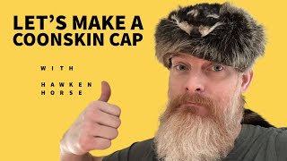 Lets Make a Coonskin Cap [upl. by Milissent]