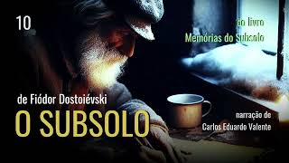 AUDIOBOOK  O SUBSOLO  PARTE 10  de Fiódor Dostoiévski [upl. by Iaverne177]