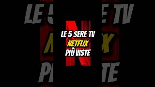 LE 5 SERIE TV NETFLIX PIÙ VISTE🍿 [upl. by Yetnruoc34]