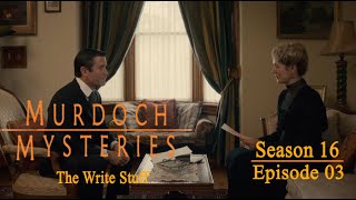 Murdoch Mysteries  Season 16 Episode 3  The Write Stuff [upl. by Bilac]