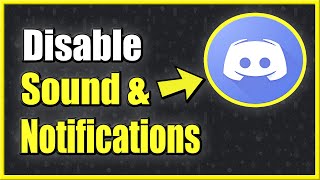 How to Turn OFF Discord Notifications on Windows 10 amp Turn off Sounds Easy Method [upl. by Vick]