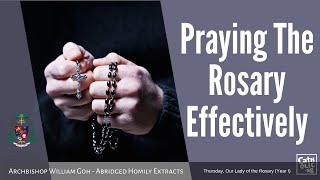 Praying The Rosary Effectively  Archbishop W Goh Abridged Homily Extract  07 October 2021 [upl. by Dame]