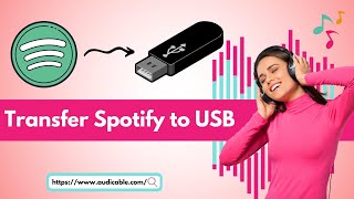 Best Way to Transfer Spotify Music to USB  2024 Best Guide [upl. by Sisi]