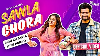 Sawla Chora Biru Kataria Official Video Miss Princy Kala Kakrod  New Haryanvi Song Haryanvi 2024 [upl. by Ahsined441]