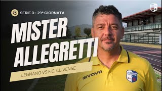 INTERVISTA POST PARTITA  LEGNANO vs FC CLIVENSE 12  Serie D • 29ª Giornata [upl. by Ahtelrac]