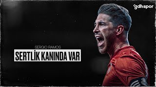 Sergio Ramos  Sertlik Kanında Var [upl. by Riedel681]