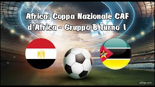 EGITTO vs MOZAMBICO  COPPA NAZIONALE CAF DAFRICA  Gruppo B 1° Turno  live livestream [upl. by Killarney]