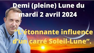 Demi pleine lune du mardi 2 avril 2024 [upl. by Ilaire692]