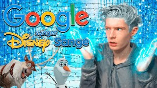 GOOGLE SYNGER DISNEY SANGE [upl. by Anoo]