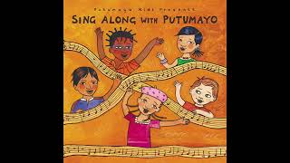 Sing Along with Putumayo Official Putumayo Kids Version [upl. by Cotter]