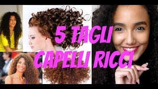 5 TAGLI PER CAPELLI RICCI  BeautyandCookies [upl. by Marzi]