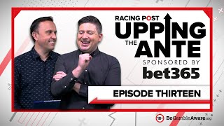 Upping The Ante  Episode 13  Cheltenham Festival 2022 AntePost Tips [upl. by Cowles337]