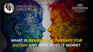 What Is Behavioral Therapy For Autism amp How Does it Work  Continental Hospitals [upl. by Idnar]