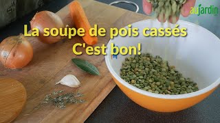 La SOUPE de POIS CASSÉS une recette FACILE BONNE pour la SANTÉ et le PALAIS [upl. by Rol949]