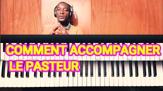 COMMENT ACCOMPAGNER LE PASTEUR PIANO GOSPEL POUR LES DÉBUTANTS 45 [upl. by Leaffar]