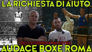 Andiamo alla palestra Audace Boxe Roma dopo la richiesta di Aiuto del maestro Gabriele Venturini [upl. by Latsyrd]