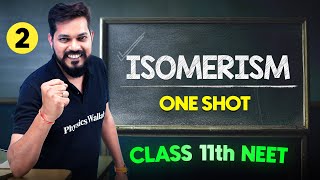 ISOMERISM  Complete Chapter in One Video  ConceptsPYQs  Class 11th NEET [upl. by Chrissa]