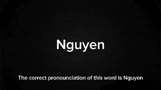 How to Pronounce Nguyen Correctly  English Pronunciation Guide [upl. by Strickland950]