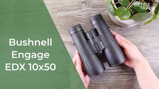 Bushnell Engage EDX 10x50 Binoculars Review  Optics Trade Reviews [upl. by Whalen]