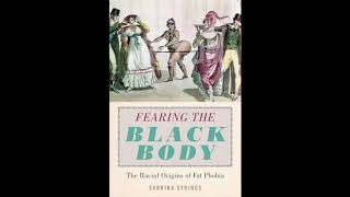 Fearing the Black Body The Racial Origins of Fat Phobia by Sabrina Strings Intro Audiobook [upl. by Eladnek]