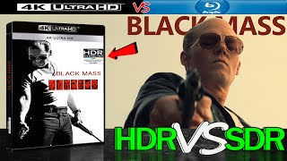 Black Mass 2015 4K UHD HDR vs 1080p BluRay SDR 100nits TRUEDIFFERENCE WATCHINHDR [upl. by Tsuda]