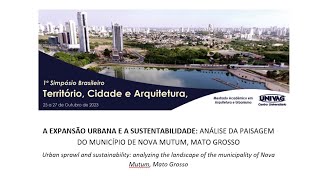 A EXPANSÃO URBANA E A SUSTENTABILIDADE ANÁLISE DA PAISAGEM DO MUNICÍPIO DE NOVA MUTUM MATO GROSSO [upl. by Louls541]