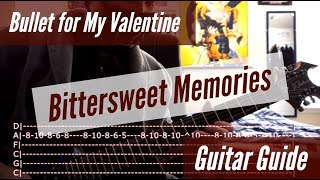 Bullet for My Valentine  Bittersweet Memories Guitar Guide [upl. by Duj]