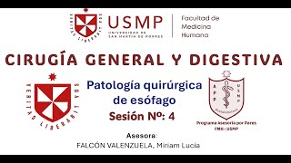 Cirugía GeneralSesión 04Miriam Falcón2024 I Patología quirúrgica de esófago [upl. by Greenebaum]