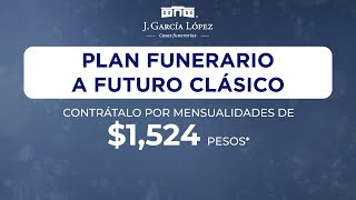 J García López  Nuevo Plan Funerario a Futuro Clásico [upl. by Terris]