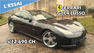 LESSAI  Ferrari GTC4 Lusso  Un SUV  Plutôt crever   Vilebrequin [upl. by Yelats551]